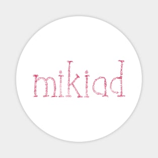 mikiad // LOOP Magnet